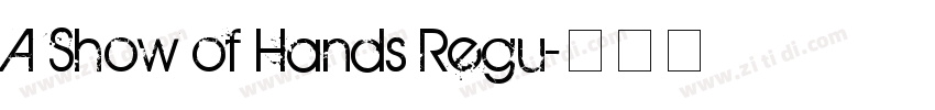 A Show of Hands Regu字体转换